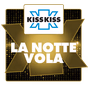 Radio Kiss Kiss - La Notte Vola logo