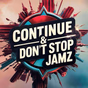 Continue & Don't Stop Jamz logo